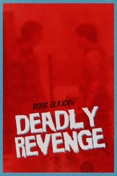 Deadly Revenge