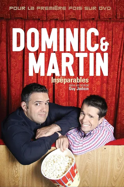 Dominic et Martin : Inséparables