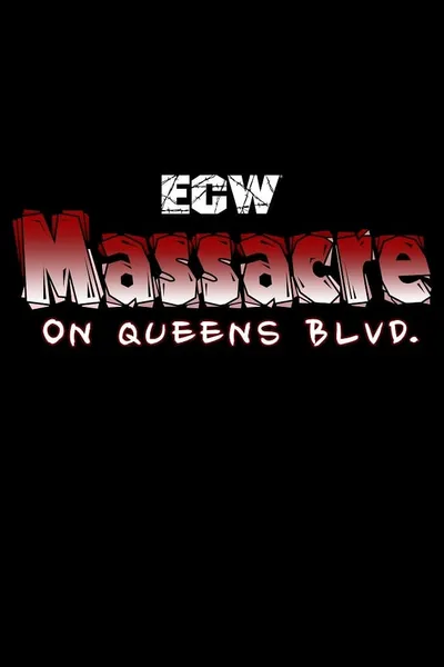 ECW Massacre on Queens Boulevard