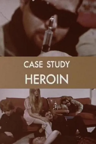 Case Study: Heroin