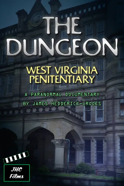 The Dungeon: West Virginia Penitentiary