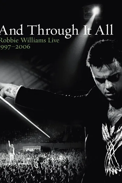 Robbie Williams: And Through It All