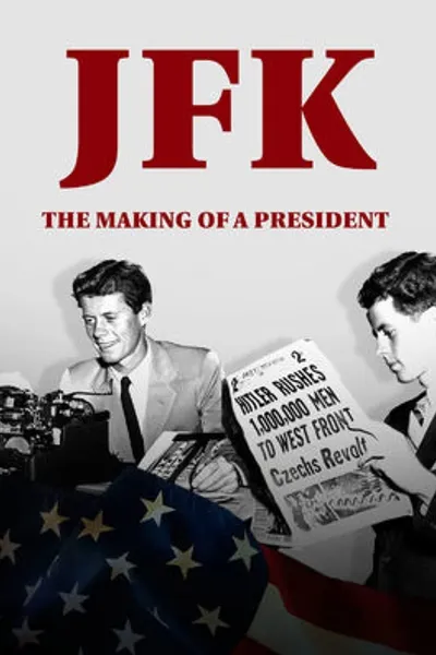 JFK: The Making of a President