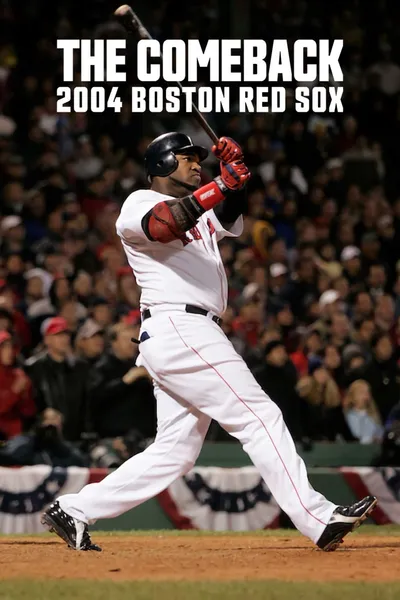 The Comeback: 2004 Boston Red Sox