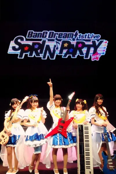 BanG Dream! 1st☆LIVE Sprin'PARTY 2016!