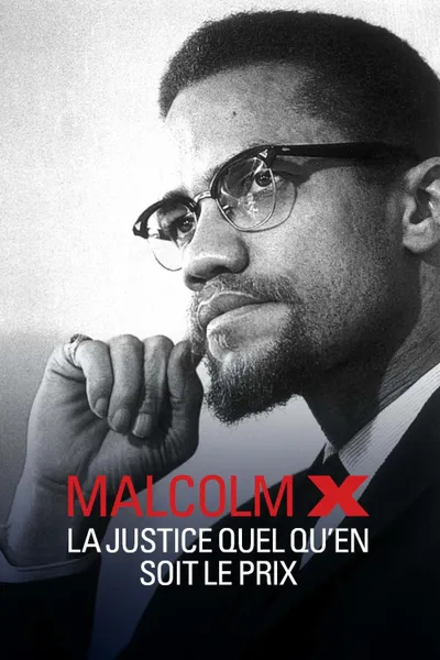 Malcolm X, la justice quel qu'en soit le prix