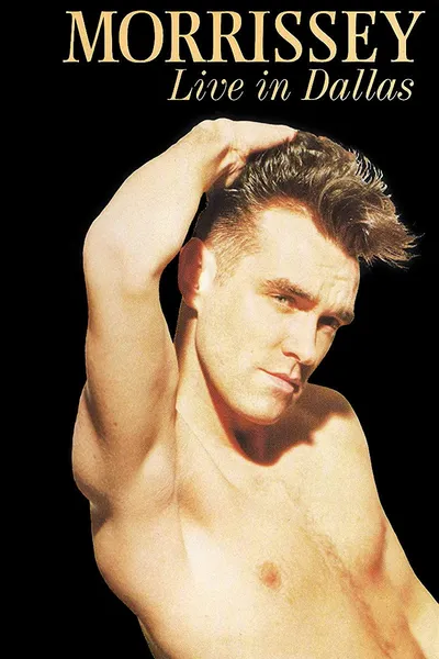 Morrissey: Live in Dallas