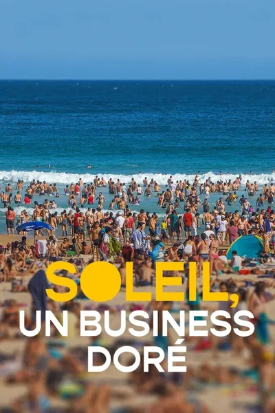 Soleil, un business doré