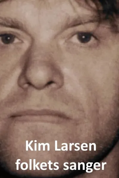 Kim Larsen - folkets sanger