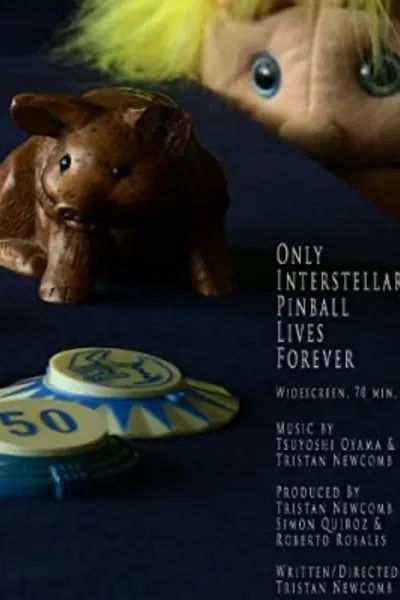 Only Interstellar Pinball Lives Forever