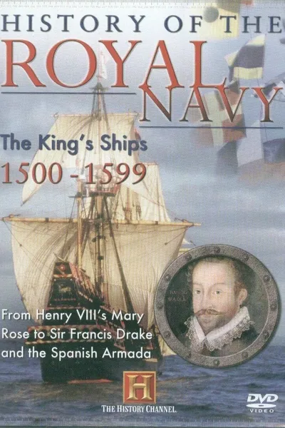 History of the Royal Navy: The King's Ships 1500-1599