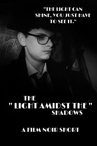 The Light Amidst The Shadows