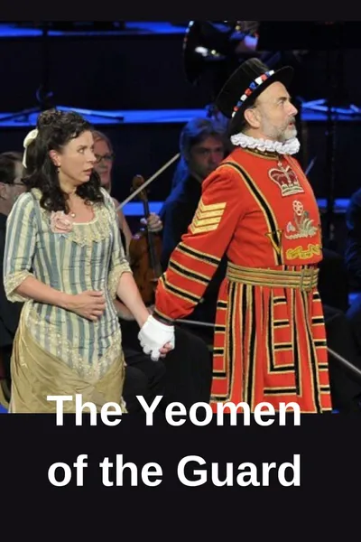 BBC Proms (2012): Gilbert & Sullivan - The Yeomen of the Guard