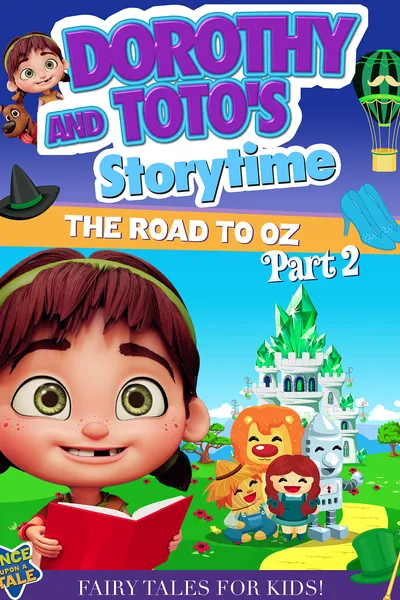Dorothy And Toto's Storytime: The Road To Oz Part 2