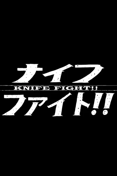 Knife Fight!!