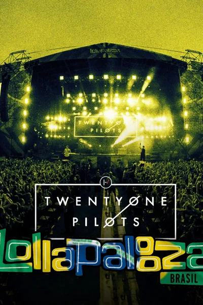Twenty One Pilots: Live at Lollapalooza Brazil