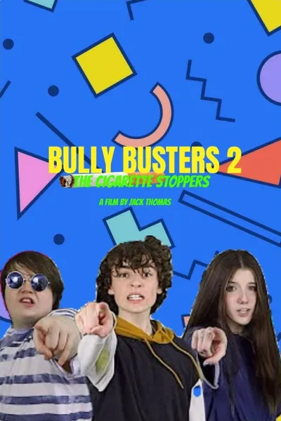 Bully Busters 2: The Cigarette Stoppers