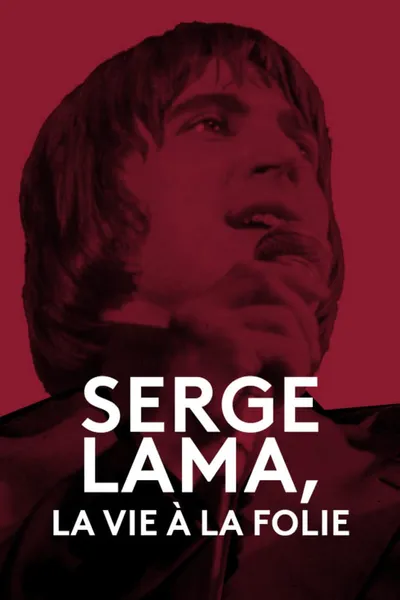 Serge Lama, la vie à la folie