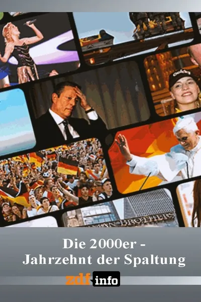 Die 2000er - Jahrzehnt der Spaltung