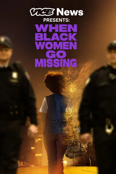 VICE News Presents: When Black Women Go Missing