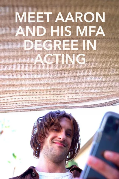 Meet Aaron and His MFA Degree in Acting