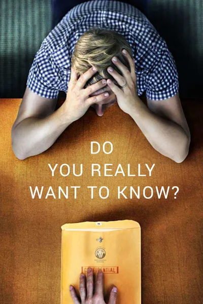 Do You Really Want to Know?