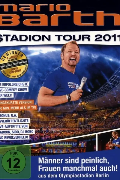 Mario Barth: Stadion Tour 2011: Männer sind peinlich, Frauen manchmal auch!