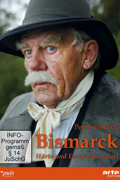 Bismarck – Härte und Empfindsamkeit