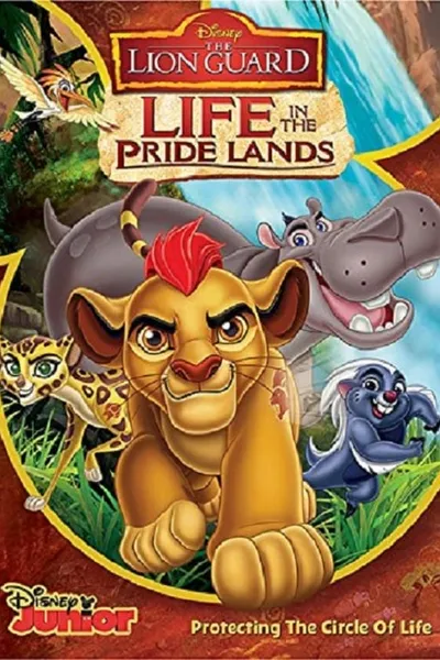 The Lion Guard: Life In The Pride Lands