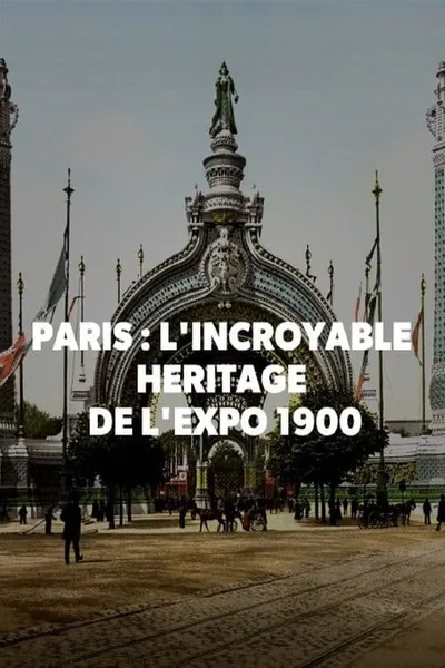 Paris : L'incroyable héritage de l'exposition 1900