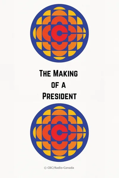 The Making of a President