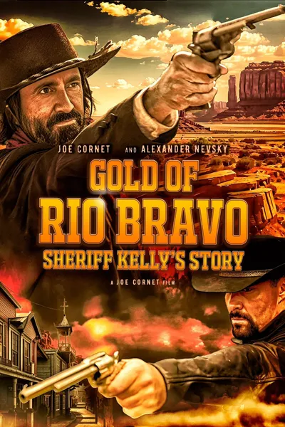 Gold of Rio Bravo: Sheriff Kelly's Story