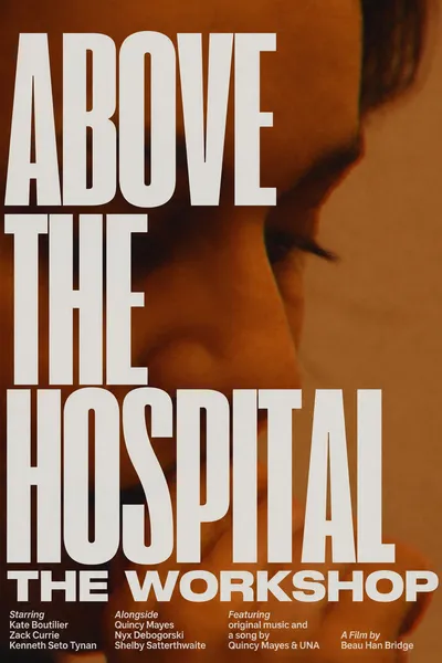 Above the Hospital: The Workshop