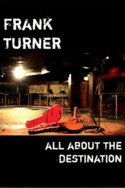 Frank Turner - All About The Destination