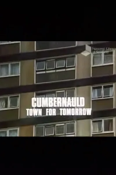 Cumbernauld, Town For Tomorrow