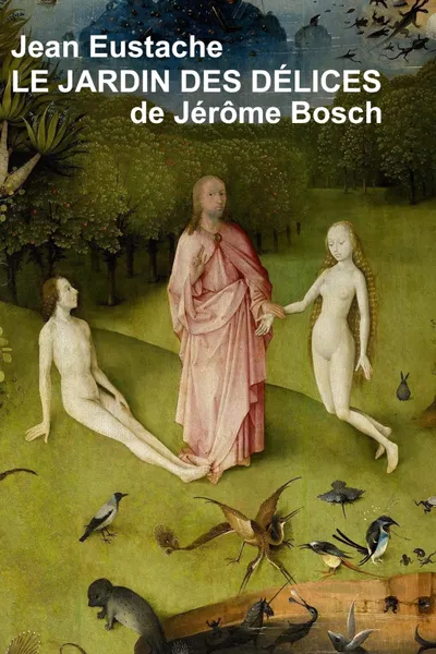 Hieronymus Bosch's Garden of Delights