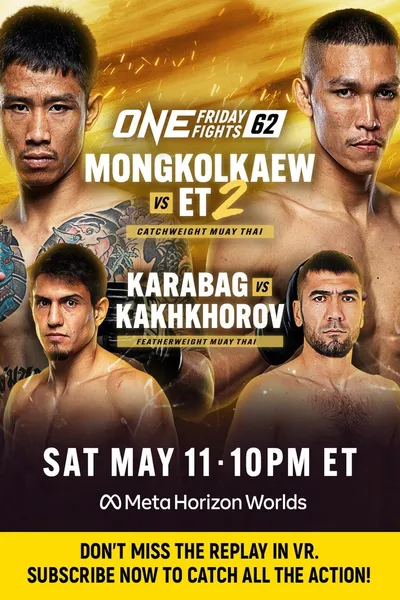 ONE Friday Fights 62: Mongkolkaew vs. ET 2