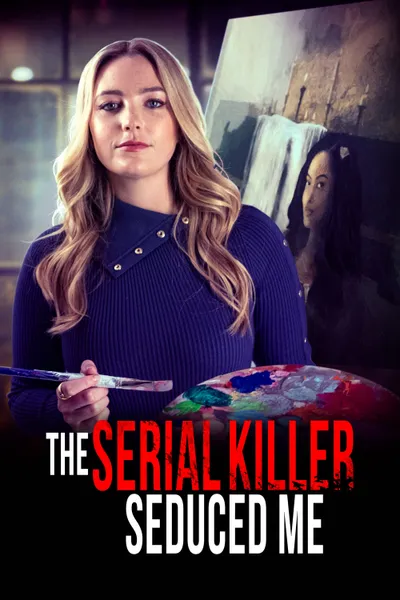 The Serial Killer Seduced Me