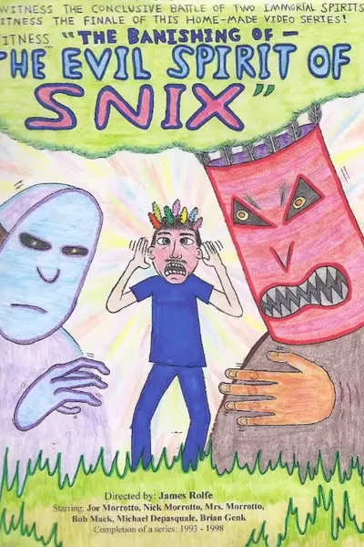 The Banishing of the Evil Spirit of Snix