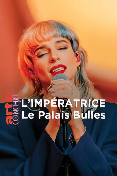 L'Impératrice au Palais Bulles