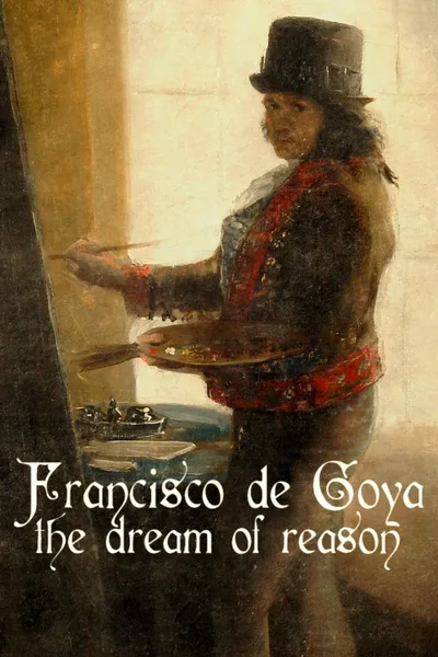 Francisco de Goya: The Dream of Reason