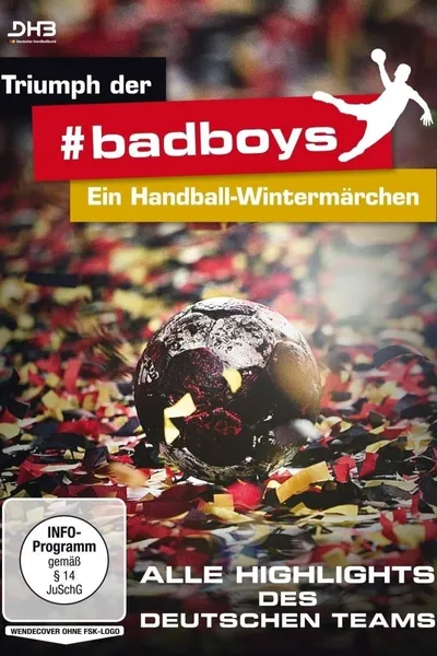 Triumph der #badboys – Ein Handball-Wintermärchen