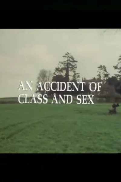 An Accident of Class and Sex