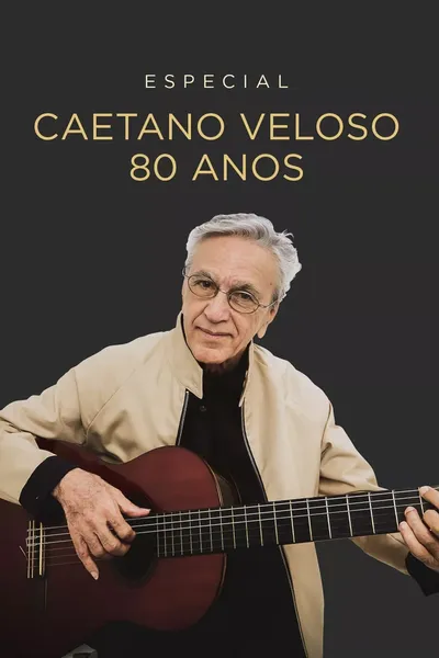 Especial Caetano Veloso 80 Anos