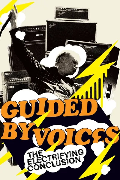 Guided By Voices: The Electrifying Conclusion
