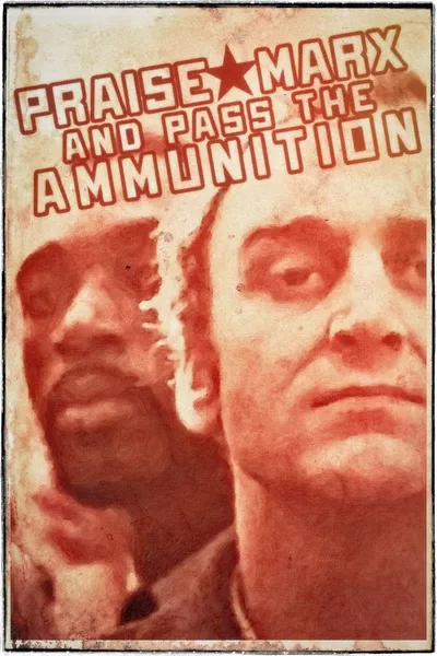Praise Marx and Pass the Ammunition