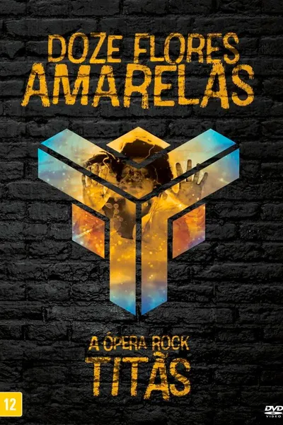 Titãs - Doze Flores Amarelas: A Ópera Rock