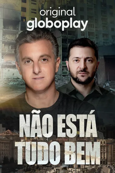 Huck e Zelensky - Não Está Tudo Bem