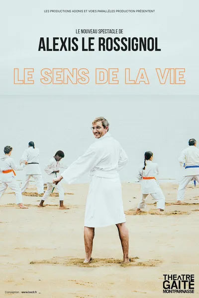 Alexis Le Rossignol - Le Sens De La Vie