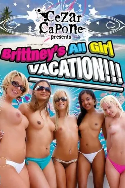 Brittney's All Girl Vacation